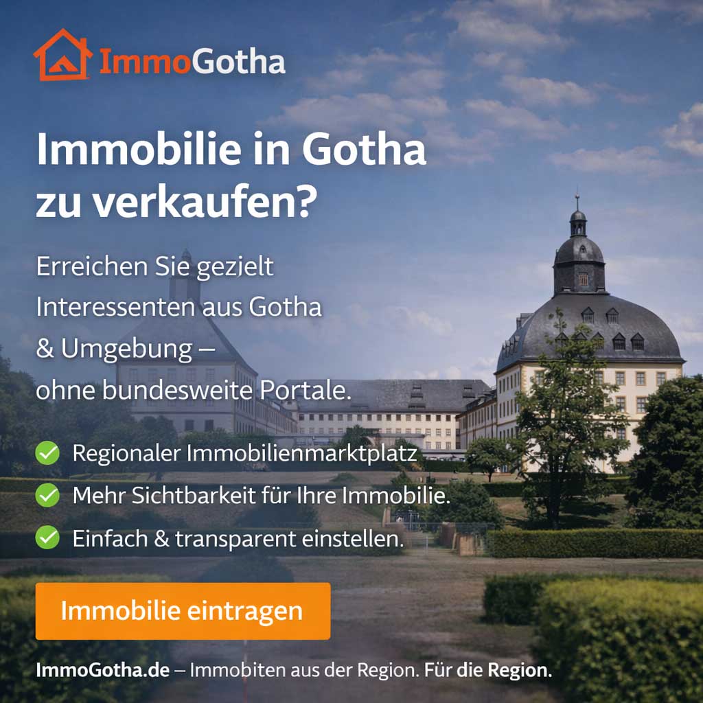 Immobilie in Gotha verkaufen? Warum regionale Sichtbarkeit heute entscheidend ist